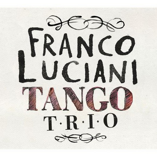 Franco Luciani: Tango Trío - COMPILATION