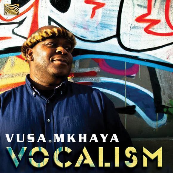 Vocalism - MKHAYA VUSA