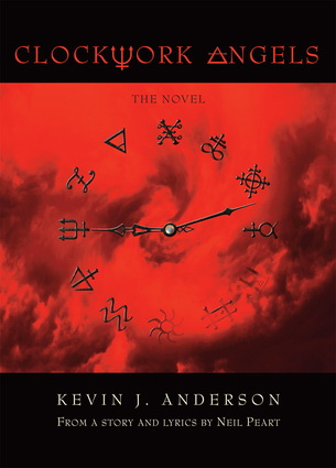 Clockwork angels: The novel - KEVIN J ANDERSON - NEIL PEART