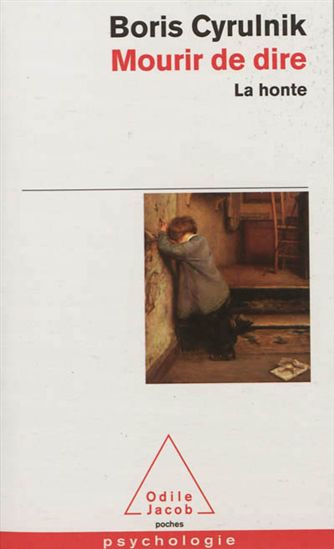 Mourir de dire : la honte - BORIS CYRULNIK