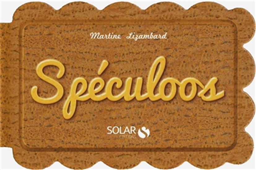 Speculoos - MARTINE LIZAMBARD