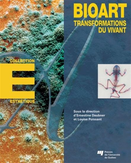 Bioart: transformations du vivant - COLLECTIF