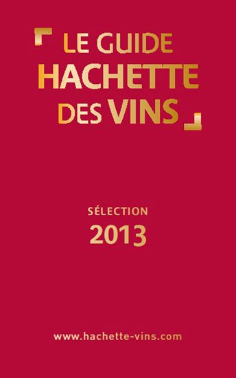 Le Guide Hachette des vins 2013 - COLLECTIF