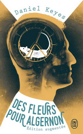 Des fleurs pour Algernon N. éd. augmentée - DANIEL KEYES