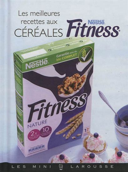 Les Meilleures recettes aux céréales Fitness - COLLECTIF