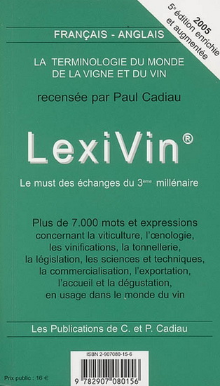 LexiVin : la terminologie du monde de la vigne et du vin : français-anglais 5e éd./LexiWine : wine dictionary : english-french 5th ed. - PAUL CADIAU