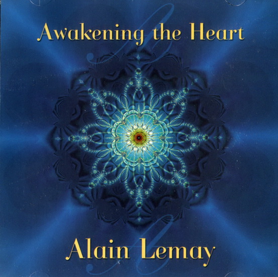 Awakening The Heart - LEMAY ALAIN