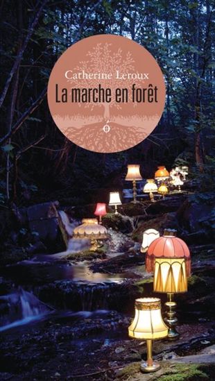 La Marche en forêt - CATHERINE LEROUX