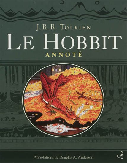 Le Hobbit annoté : Le Hobbit ou un aller et retour - J R R TOLKIEN