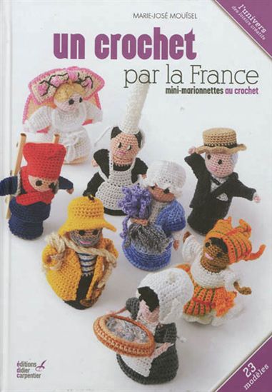 Un crochet par la France: mini-marionnettes au crochet - MARIE-JOSÉ MOUÏSEL