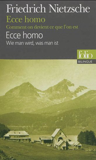 Ecce homo : comment on devient ce que l'on est/Ecce homo : wie man wird, was man ist - FRIEDRICH NIETZSCHE