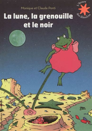 La Lune, la grenouille et le noir - CLAUDE PONTI - MONIQUE