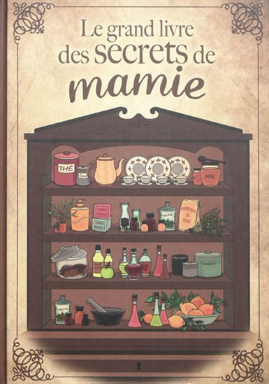 Le Grand livre des secrets de mamie - COLLECTIF