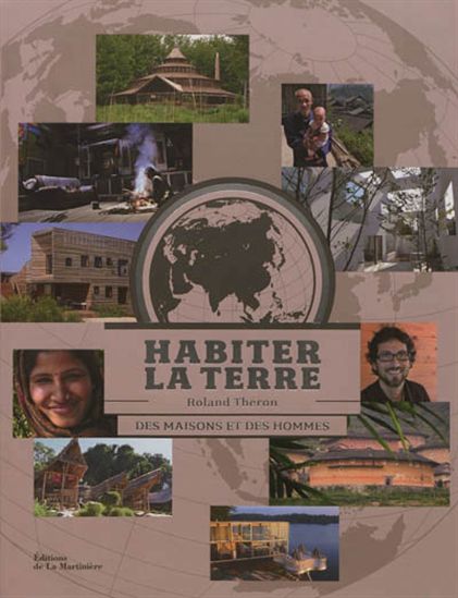 Habiter la terre : des maisons et des hommes - ROLAND THÉRON