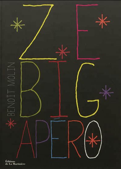 Ze big apero - BENOÎT MOLIN