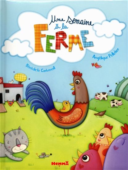 Une semaine à la ferme - BÉNÉDICTE CARBONEILL - A PELLETIER