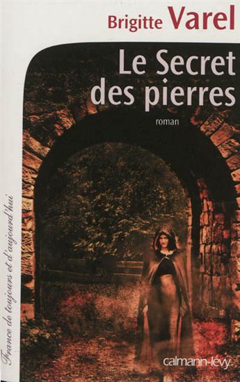 Le Secret des pierres - BRIGITTE VAREL