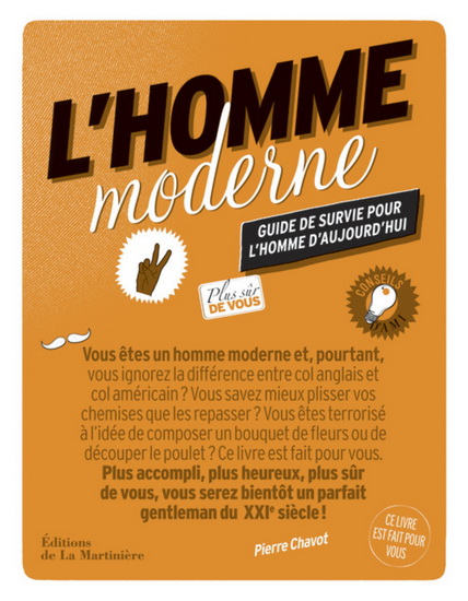 Guide de survie de l&#39;homme moderne - PIERRE CHAVOT