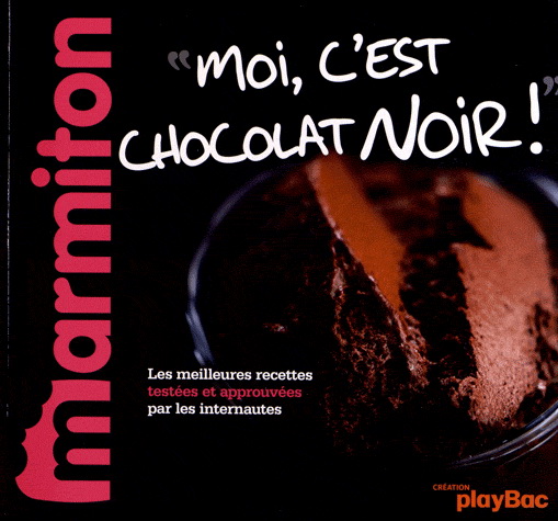 Moi, c&#39;est chocolat noir ! - COLLECTIF