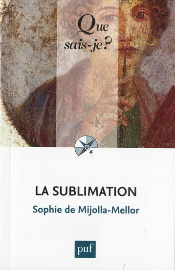 La Sublimation N. éd. - SOPHIE DE MIJOLLA-MELLOR