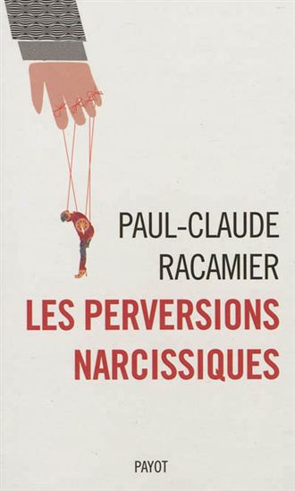 Les Perversions narcissiques - PAUL-CLAUDE RACAMIER
