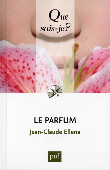 Le Parfum N. éd. - JEAN-CLAUDE ELLENA