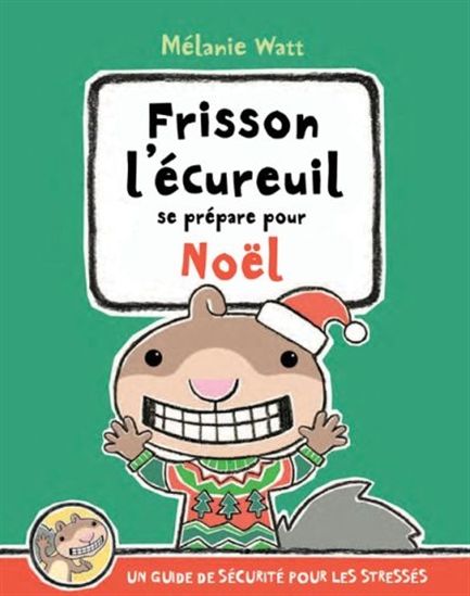 Frisson l&#39;écureuil se prépare pour Noël - MÉLANIE WATT