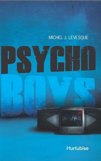 Psycho boys - MICHEL J LÉVESQUE