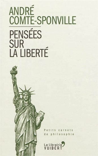 Pensées sur la liberté - ANDRÉ COMTE-SPONVILLE