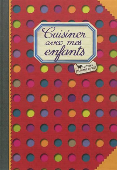 Cuisiner avec mes enfants - ELISABETH BOUTTE