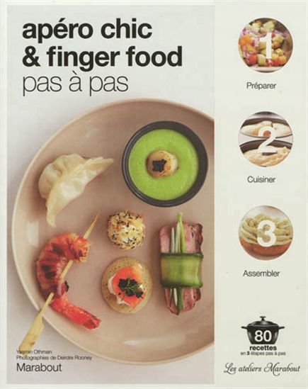 Apéro chic et finger food pas à pas - YASMIN OTHMAN - DEIRDRE ROONEY
