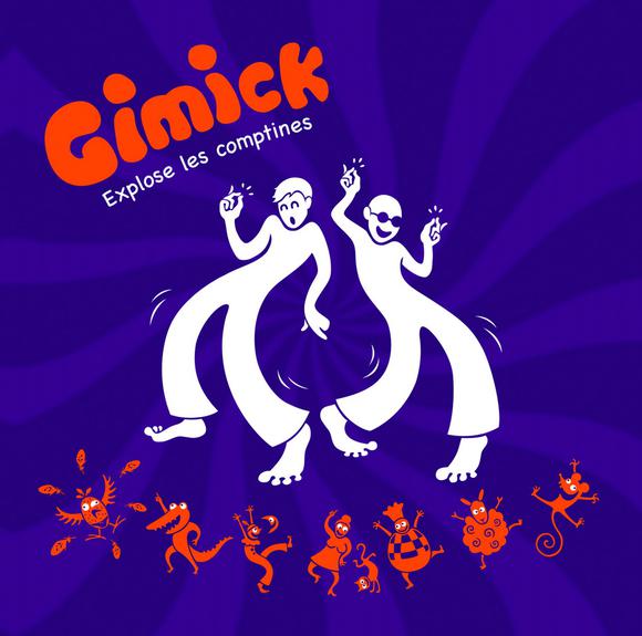 Gimmick explose les comptines - GIMMICK