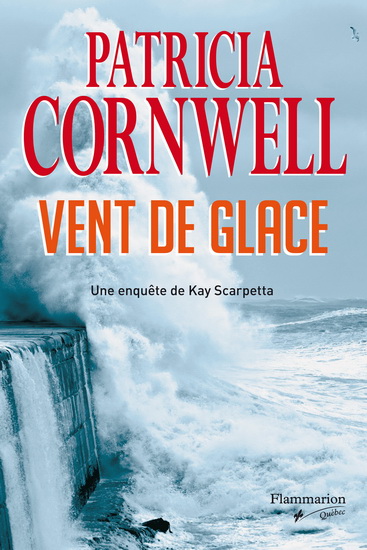 Vent de glace - PATRICIA CORNWELL
