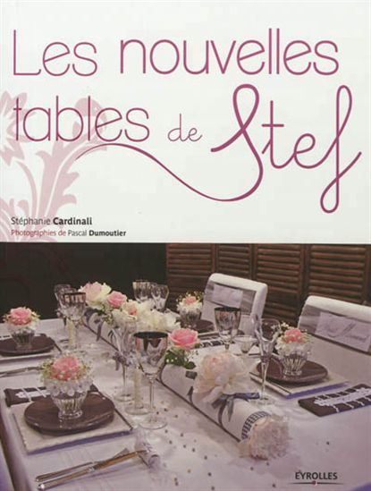 Les Nouvelles tables de Stef - STÉPHANIE CARDINALI