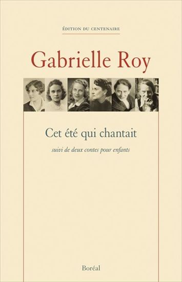 Cet été qui chantait : suivi de deux contes pour enfants - GABRIELLE ROY