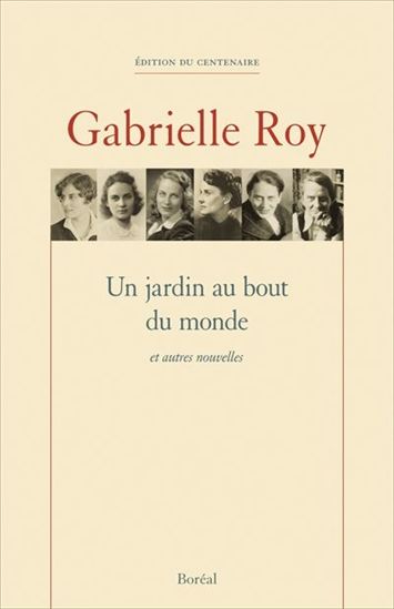 Un jardin au bout du monde et autres nouvelles - GABRIELLE ROY