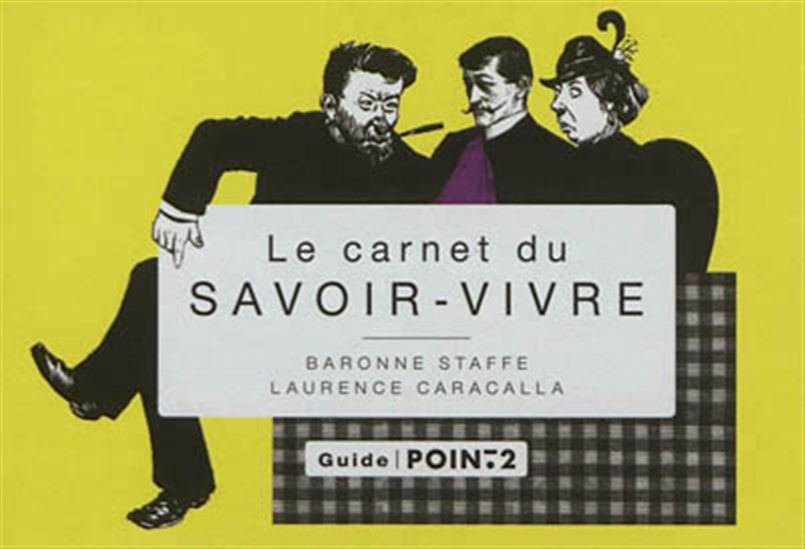 Le Carnet du savoir-vivre - LAURENCE CARACALLA - BLANCHE STAFFE