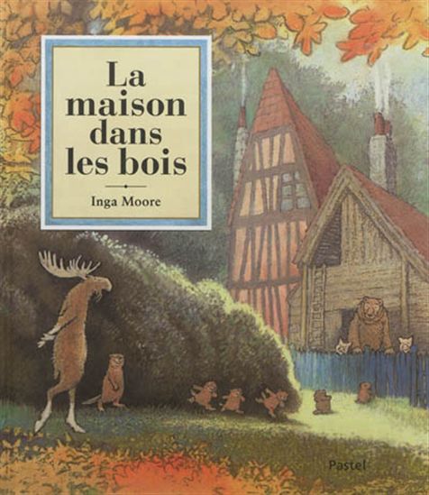 La Maison dans les bois - INGA MOORE