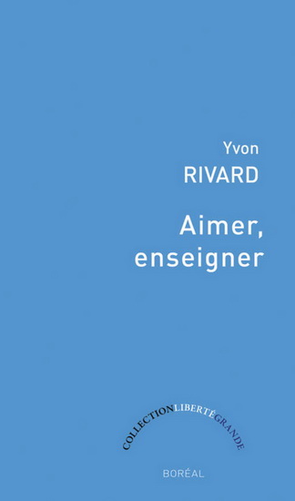 Aimer, enseigner - YVON RIVARD