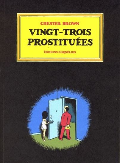 Vingt-trois prostituées - CHESTER BROWN