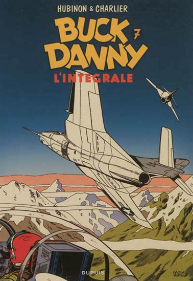 Buck Danny T.07 L&#39;intégrale 1958/1960 - JEAN-MICHEL CHARLIER - VICTOR HUBINON