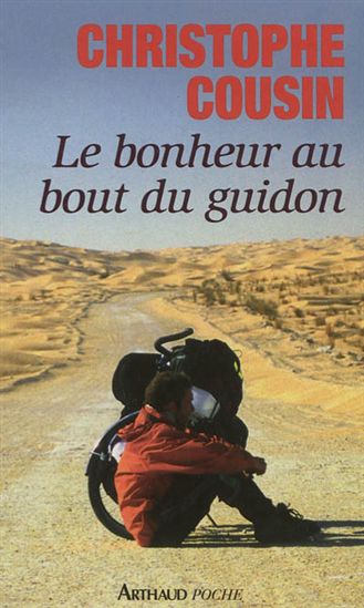 Le Bonheur au bout du guidon - CHRISTOPHE COUSIN
