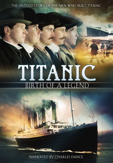 Titanic: Birth of a Legend - 