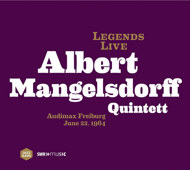 Legends Live - Albert Mangelsdorf Quintett - MANGELSDORFF - HUBNER - SHANKAR