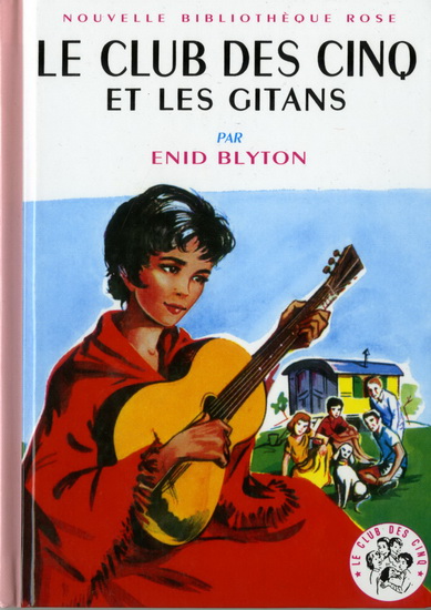 Club des cinq et les gitans - ENID BLYTON