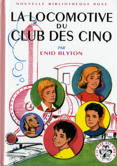Club des cinq et la locomotive - ENID BLYTON