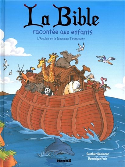 La Bible racontée aux enfants N. éd. - DOMINIQUE FERIR - GAUTHIER DOSIMONT