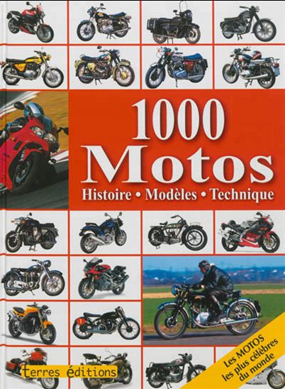 1.000 motos : histoire, modèles, technique : les motos les plus célèbres du monde N. éd. - CARSTEN HEIL