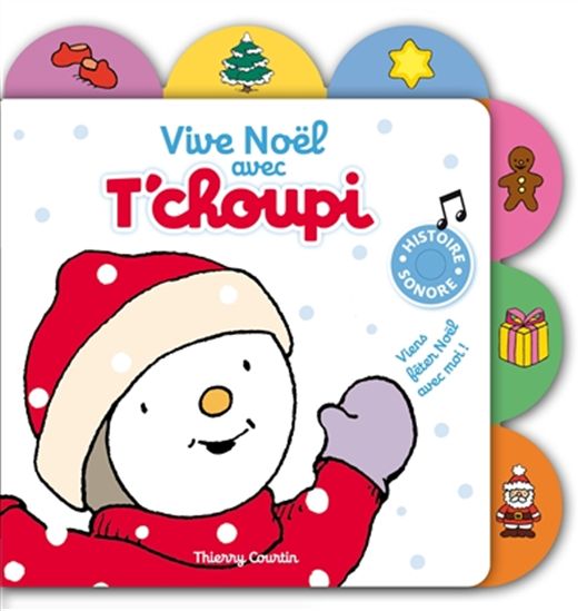 Vive Noël avec T'choupi - THIERRY COURTIN