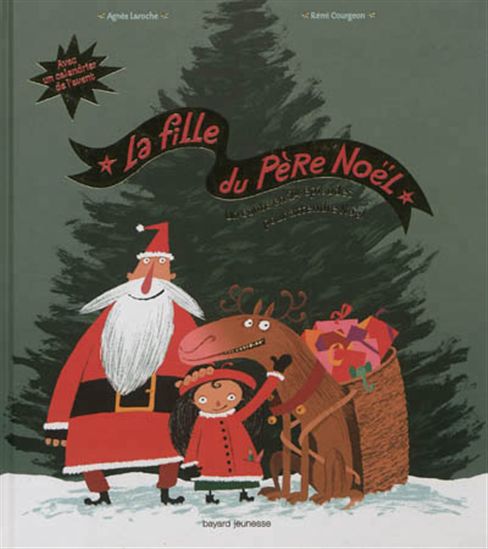 La Fille du père noël - AGNÈS LAROCHE - RÉMI COURGEON